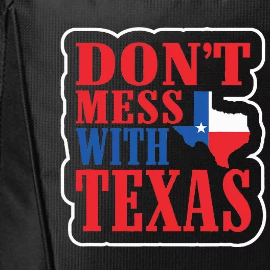 Freedom DonT Mess With The Texas Gift City Backpack