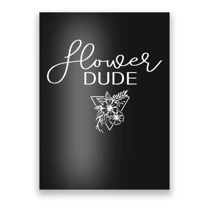 Flower Dude Man Poster