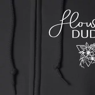 Flower Dude Man Full Zip Hoodie