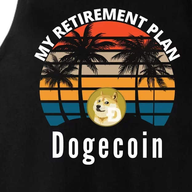 Funny Dogecoin My Retirement Plan Cryptocurrency Bitcoin BTC Ladies Tri-Blend Wicking Tank