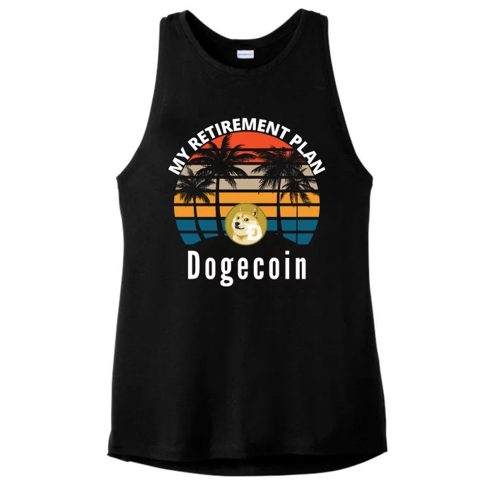 Funny Dogecoin My Retirement Plan Cryptocurrency Bitcoin BTC Ladies Tri-Blend Wicking Tank