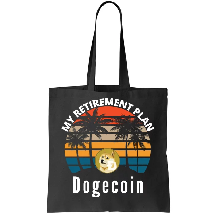 Funny Dogecoin My Retirement Plan Cryptocurrency Bitcoin BTC Tote Bag