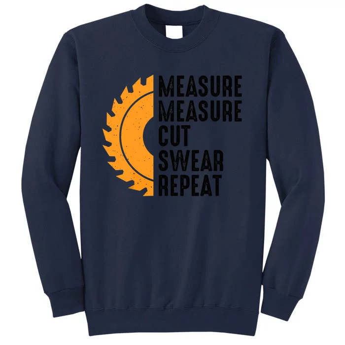 Funny Dad Measure Cut Swear Handyman Father Woodworker Tall Sweatshirt