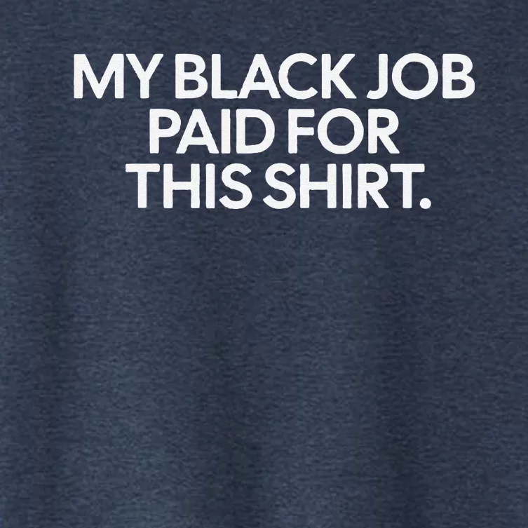 Funny Design My Black Job Paid For This Women's Crop Top Tee