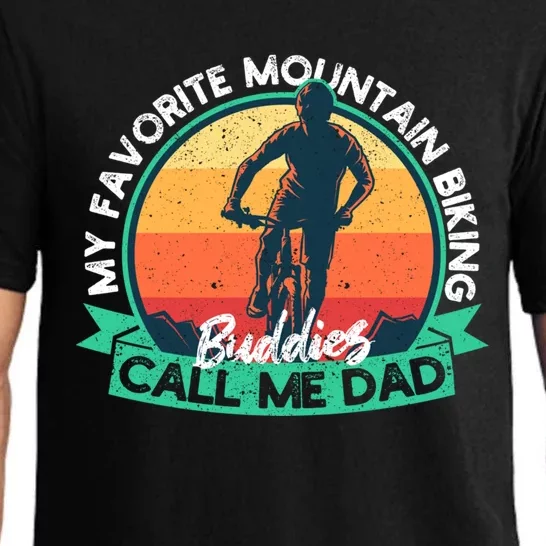 FatherS Day My Favorite Mountain Biking Buddies Call Me Dad Gift Pajama Set