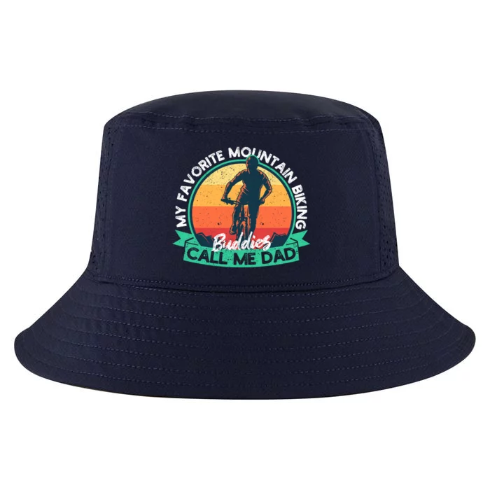 FatherS Day My Favorite Mountain Biking Buddies Call Me Dad Gift Cool Comfort Performance Bucket Hat