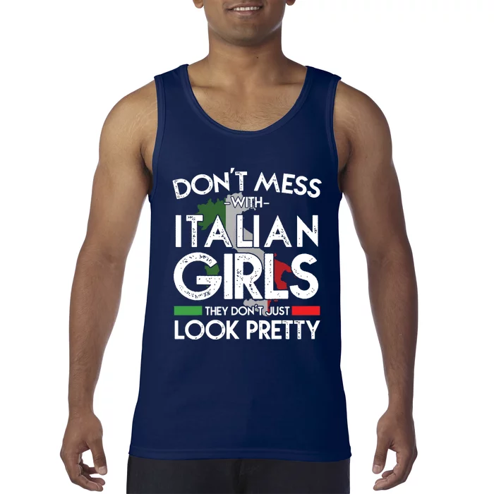 Funny Dont Mess With Italian Girls Italy Flag Pride Roots Tank Top