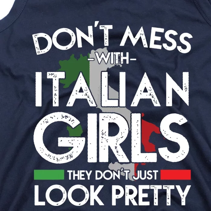 Funny Dont Mess With Italian Girls Italy Flag Pride Roots Tank Top