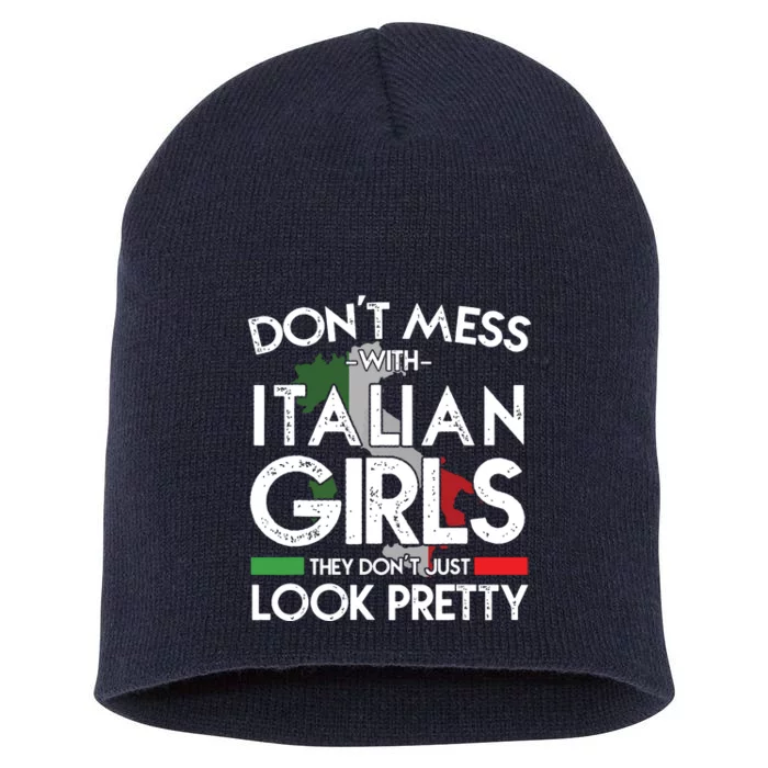 Funny Dont Mess With Italian Girls Italy Flag Pride Roots Short Acrylic Beanie