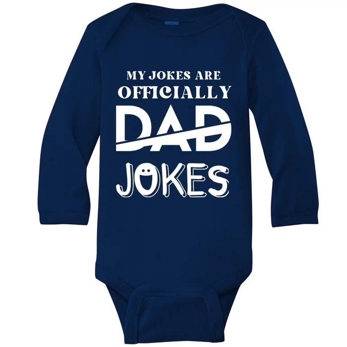 Fathers Day My Jokes Are Officially Dad Jokes Wife Daughter Baby Long Sleeve Bodysuit