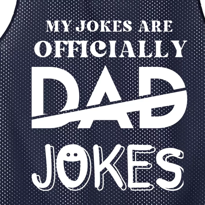 Fathers Day My Jokes Are Officially Dad Jokes Wife Daughter Mesh Reversible Basketball Jersey Tank