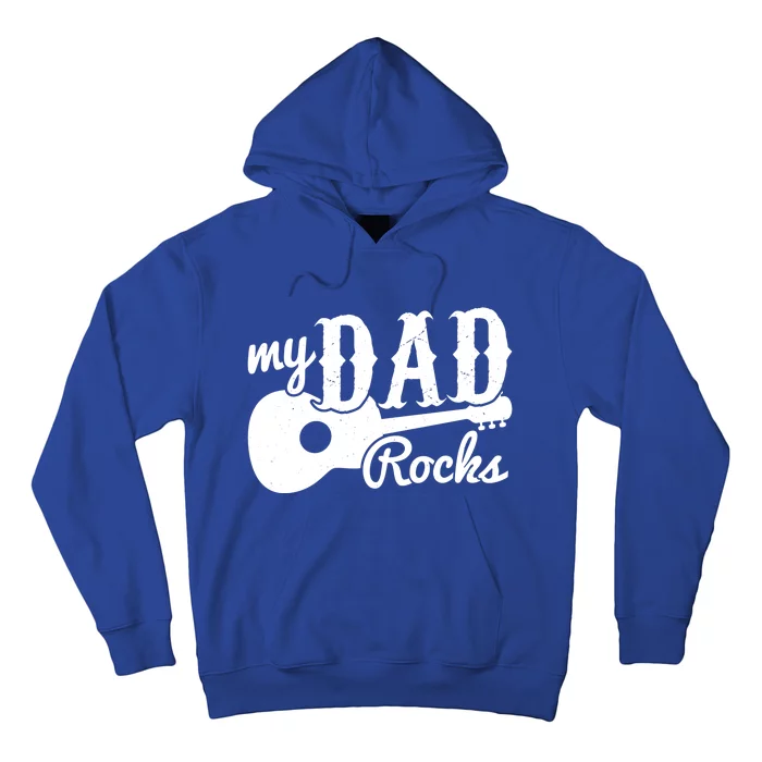 Fathers Day My Dad Rocks Music Lover Dad Meaningful Gift Hoodie