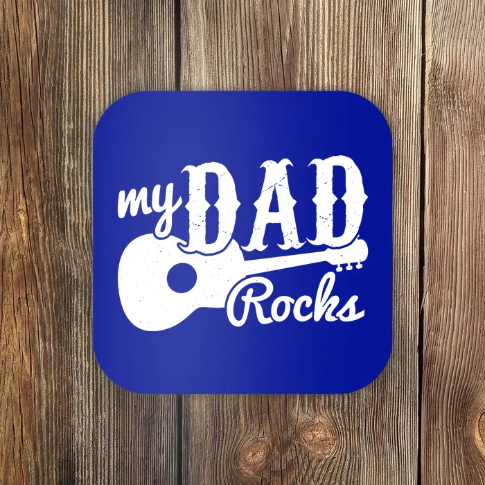 Fathers Day My Dad Rocks Music Lover Dad Meaningful Gift Coaster