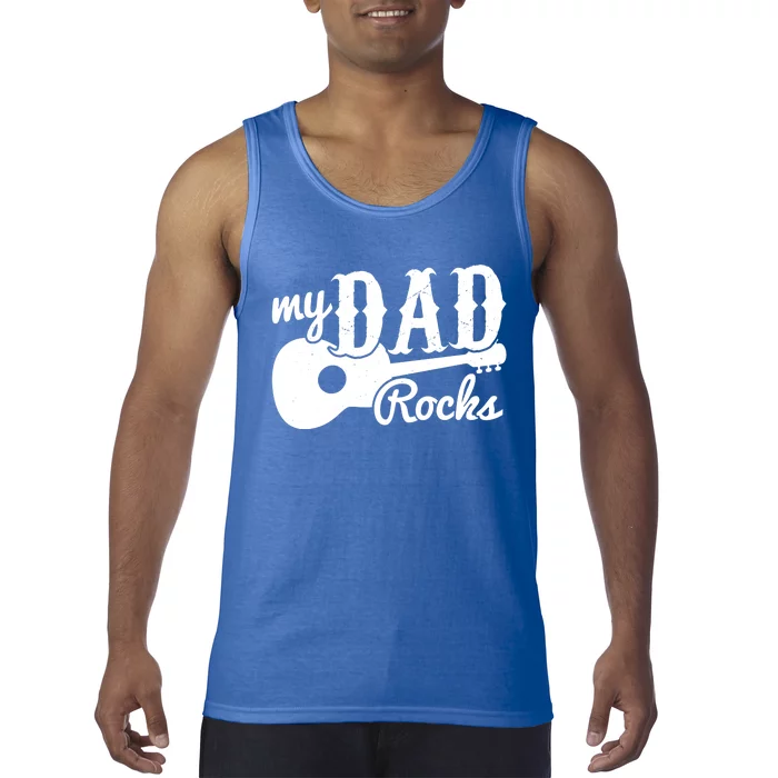 Fathers Day My Dad Rocks Music Lover Dad Meaningful Gift Tank Top