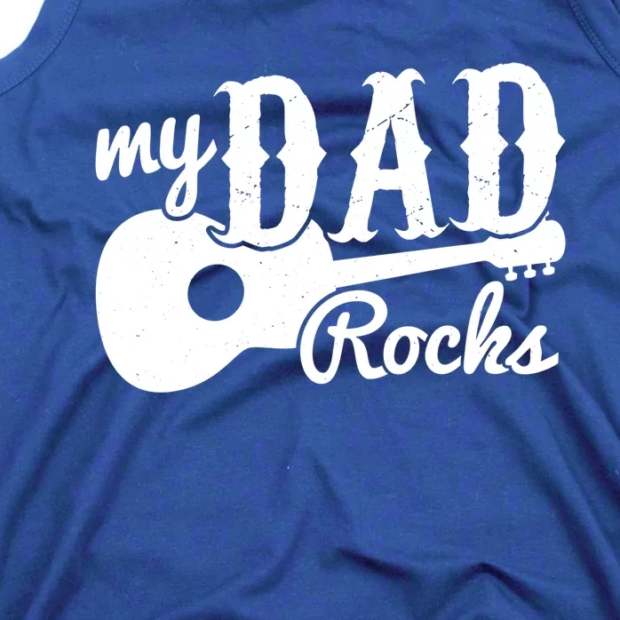 Fathers Day My Dad Rocks Music Lover Dad Meaningful Gift Tank Top