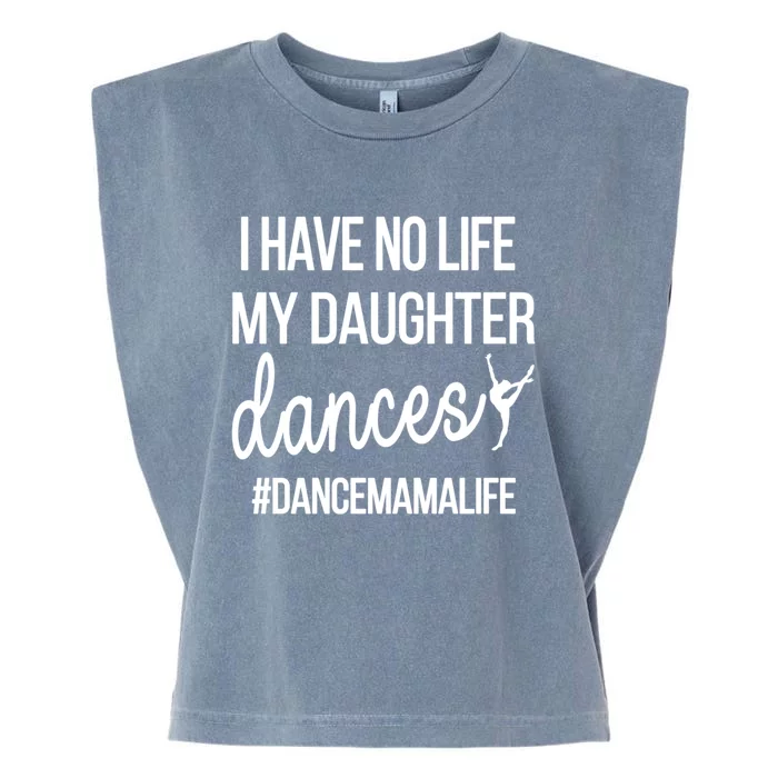 Funny Dance Mama Dance Mom Of A Dancer Mom Cool Gift Garment-Dyed Women's Muscle Tee