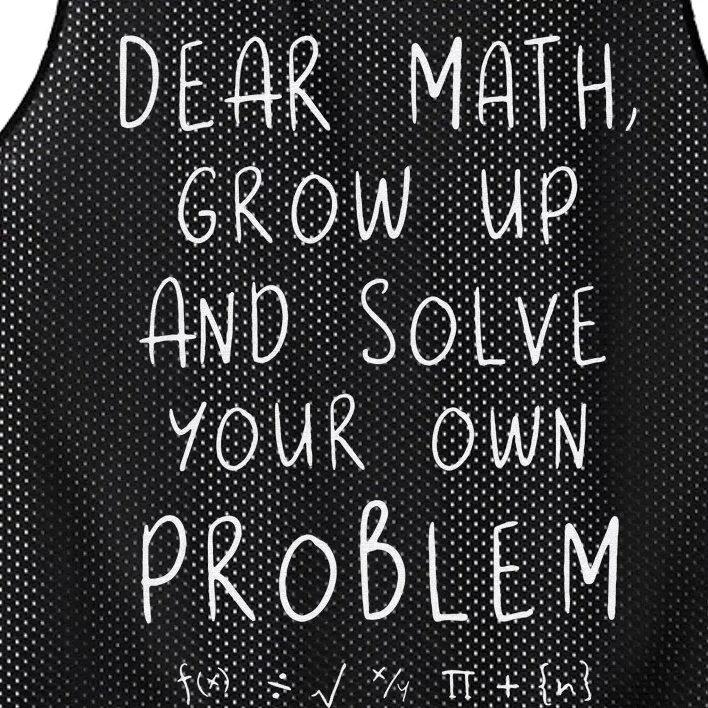 Funny dear math grow up and solve your own problems teacher Mesh Reversible Basketball Jersey Tank