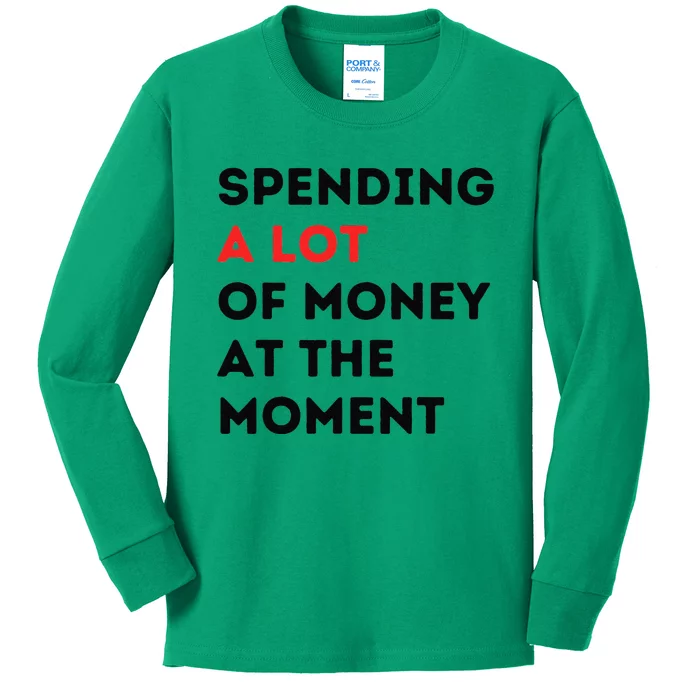 Funny Dad Mom Parents Day Spending A Lot Money At The Moment Kids Long Sleeve Shirt