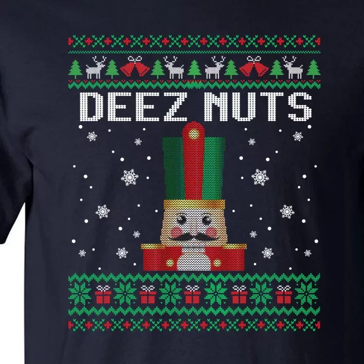 Funny Deez Nuts Nutcracker Gifts Ugly Christmas Tall T-Shirt