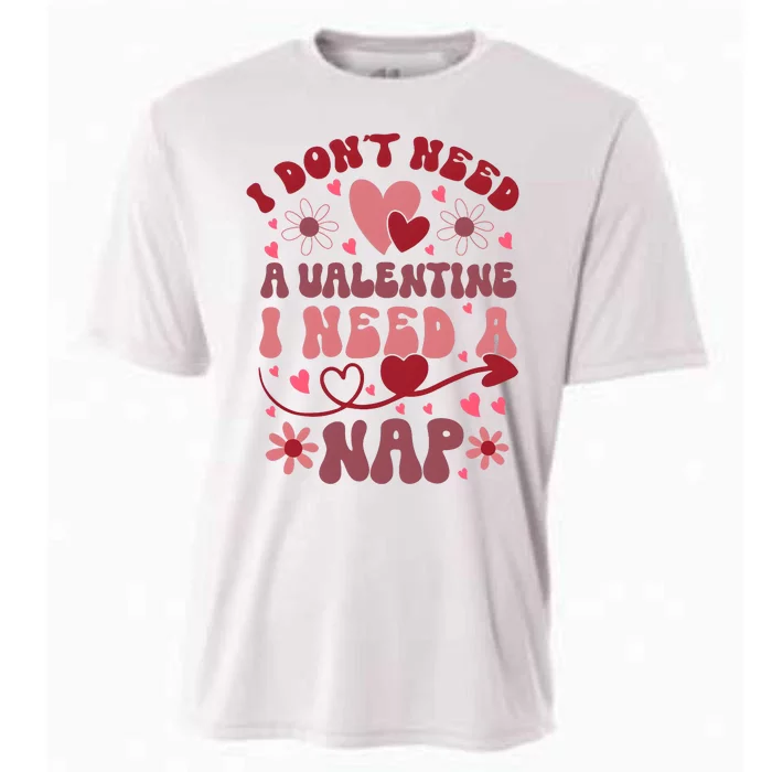 Funny DonT Need A Valentine I Need A Nap Hate Valentine Cooling Performance Crew T-Shirt