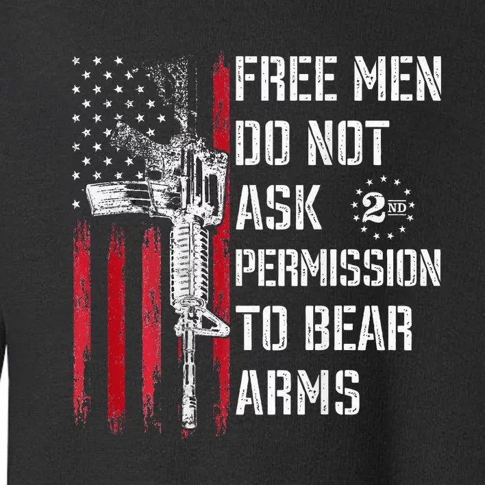 Free Do Not Ask Permission To Bear Arms Pro 2a On Back Toddler Sweatshirt