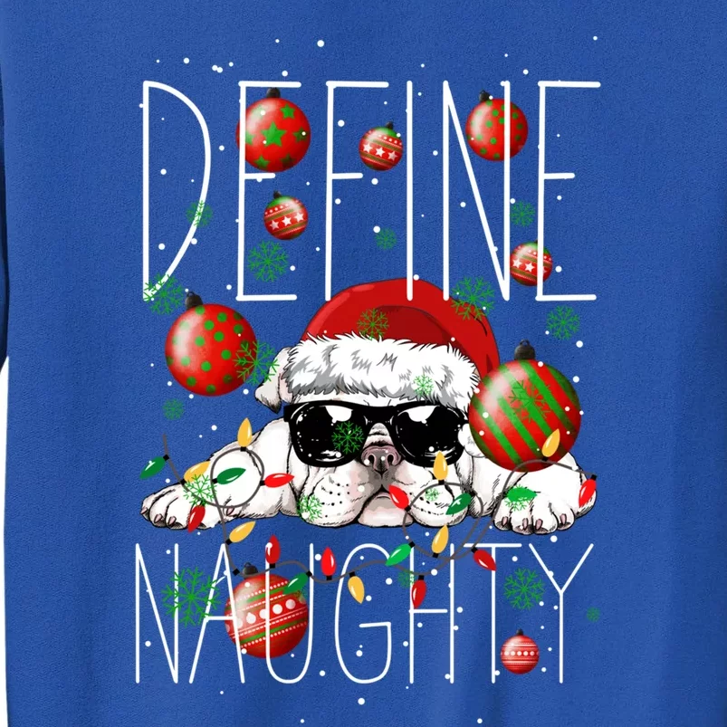 Funny Define Naughty Bulldog Lovers Christmas Pajama Gift Tall Sweatshirt