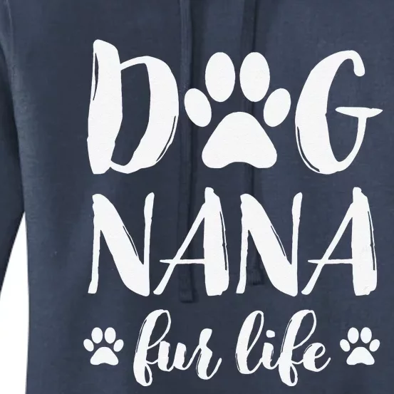 Funny Dog Nana Fur Life Funny Dog Lover Gift Mothers Day Women's Pullover Hoodie