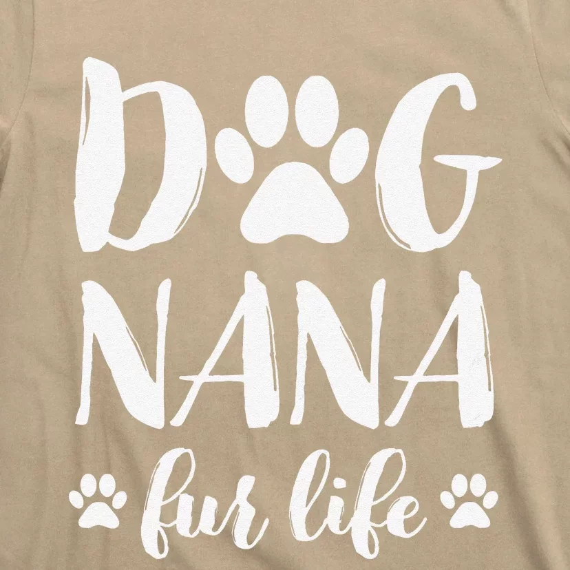 Funny Dog Nana Fur Life Funny Dog Lover Gift Mothers Day T-Shirt