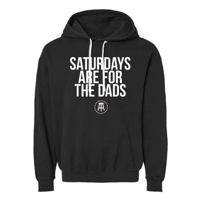 Fathers Day New Dad Gift Saturdays Are For The Dads Garment-Dyed Fleece Hoodie