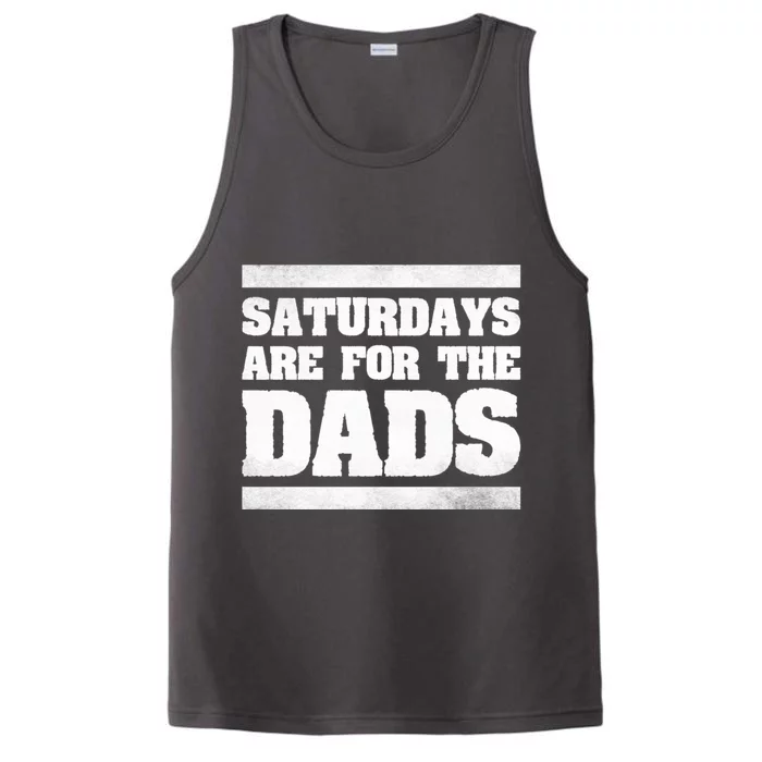 Fathers Day New Dad Gift Saturdays Are For The Dads Performance Tank