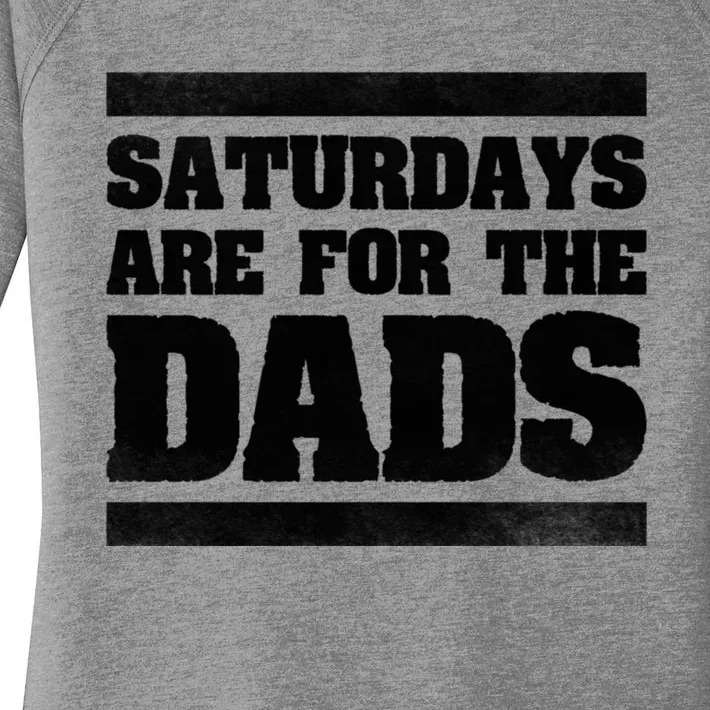 Fathers Day New Dad Gift Saturdays Are For The Dads Women's Perfect Tri Tunic Long Sleeve Shirt