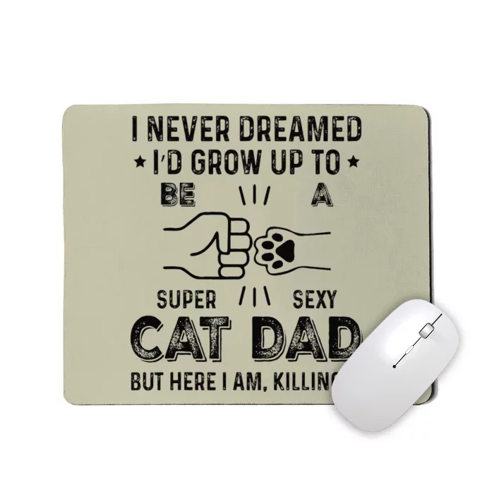 Fathers Day Novelty For Funny Cat Dad Mousepad