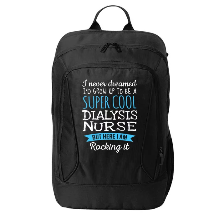 Funny Dialysis Nurse Design Appreciation Gifts City Backpack