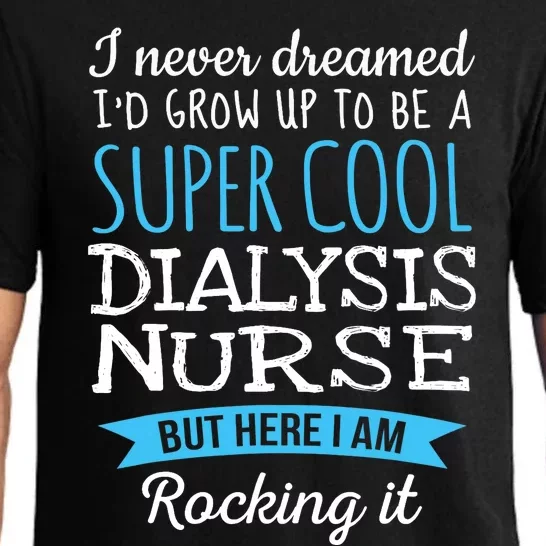 Funny Dialysis Nurse Design Appreciation Gifts Pajama Set