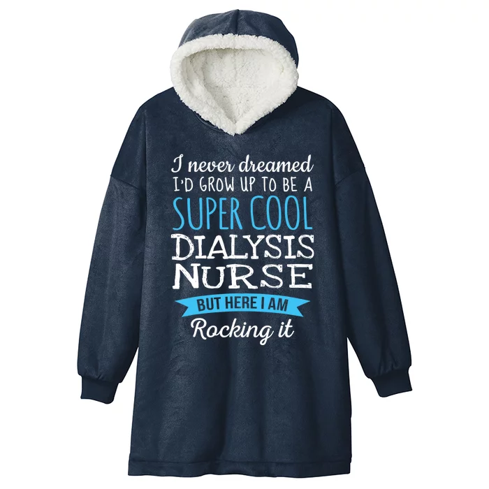 Funny Dialysis Nurse Design Appreciation Gifts Hooded Wearable Blanket