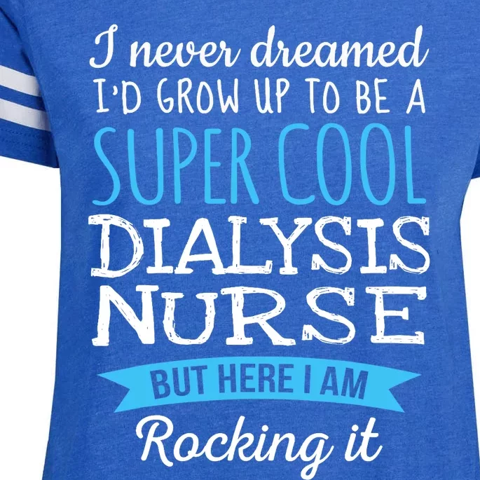 Funny Dialysis Nurse Design Appreciation Gifts Enza Ladies Jersey Football T-Shirt