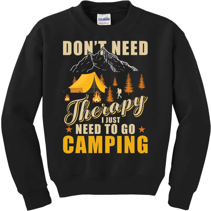 Funny Don't Need Therapy I Just Need To Go Camping Retro Kids Sweatshirt