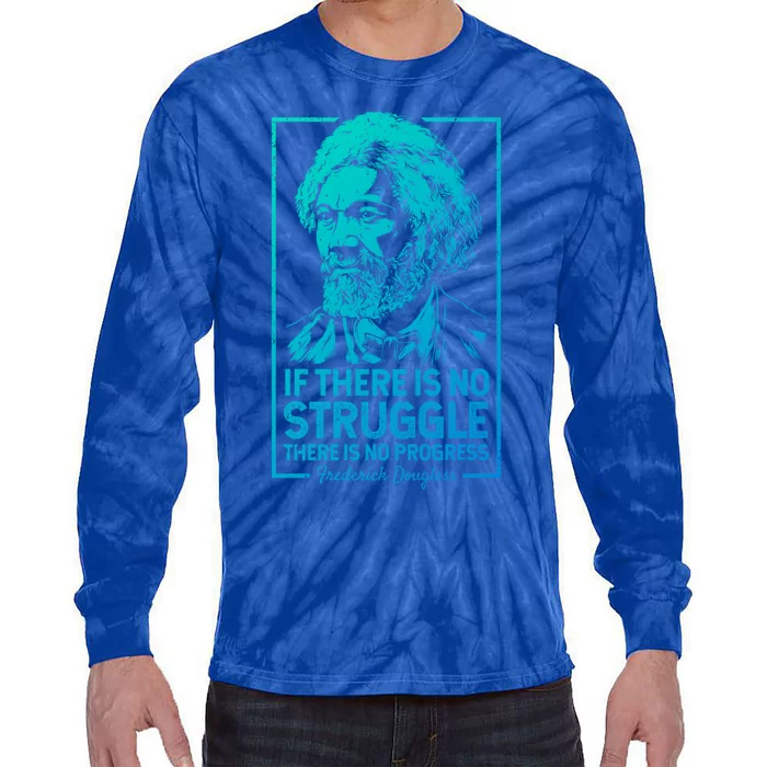 Frederick Douglas No Struggle Progress Black History Gift Tie-Dye Long Sleeve Shirt