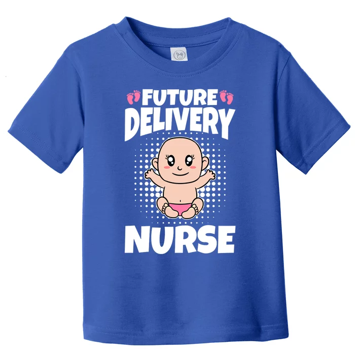 Future Delivery Nurse Meaningful Gift Toddler T-Shirt