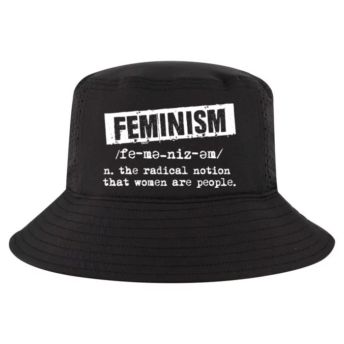 Feminism Definition Noun The Radical Notion That Women Are People Cool Comfort Performance Bucket Hat