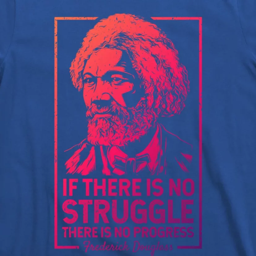 Frederick Douglas No Struggle Progress Black History Gift T-Shirt