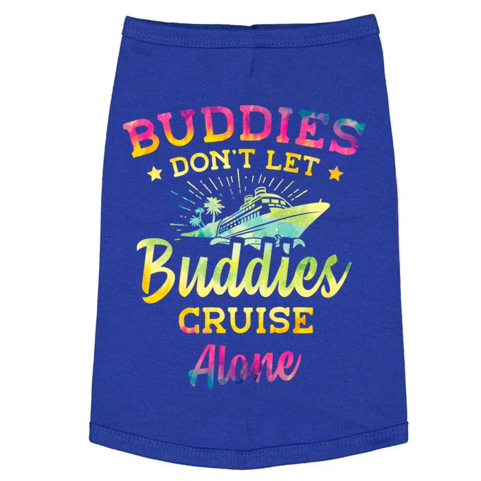 Friends Do Not Let Buddies Cruise Alone Cruise Lover Gift Doggie Tank