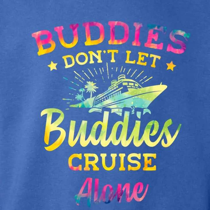 Friends Do Not Let Buddies Cruise Alone Cruise Lover Gift Toddler Hoodie