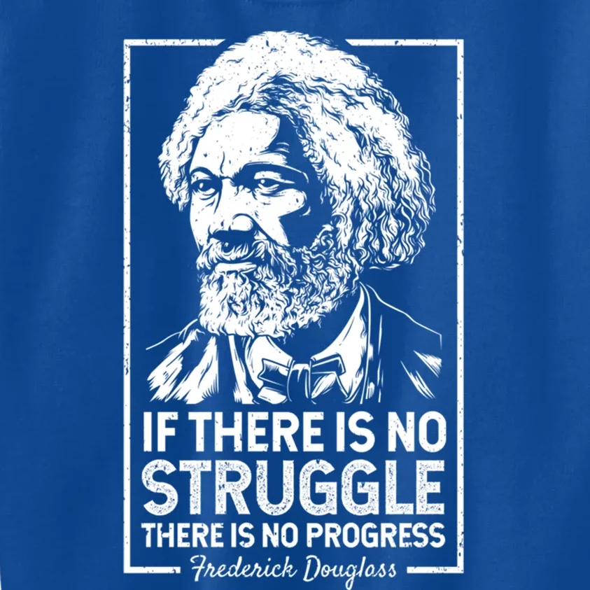 Frederick Douglas No Struggle Progress Black History Gift Kids Sweatshirt