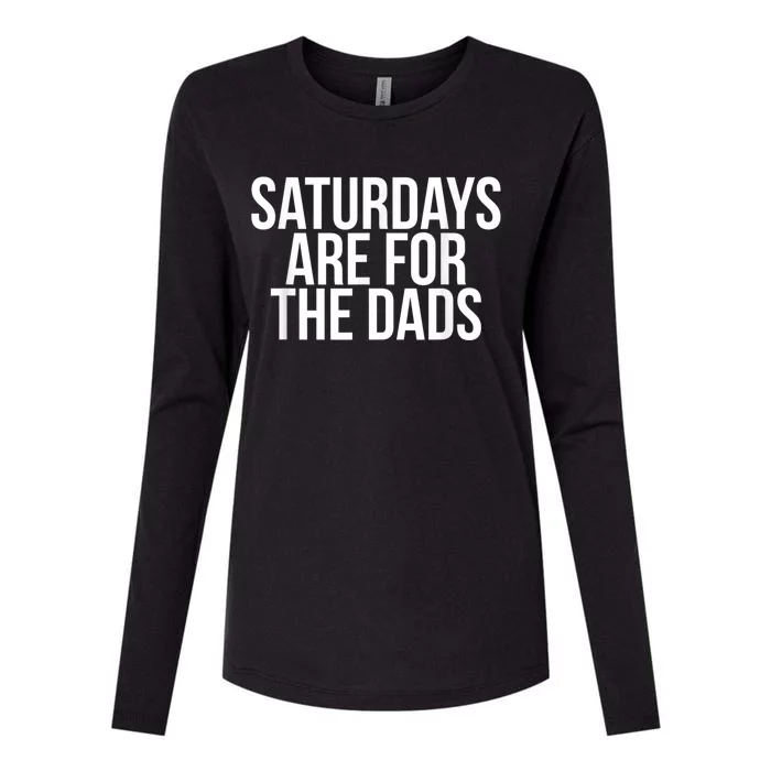 Fathers Day New Dad Gift Saturdays Are For The Dads Womens Cotton Relaxed Long Sleeve T-Shirt