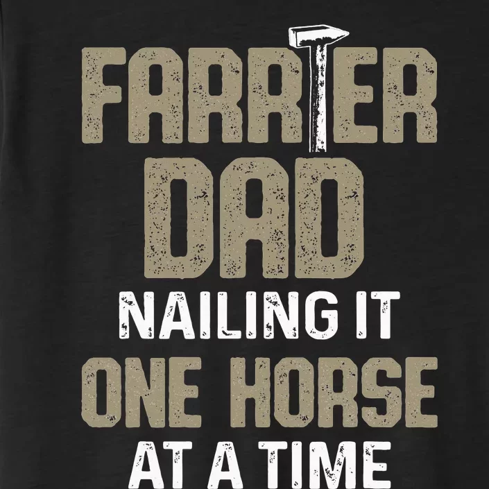 Farrier Dad Nailing It One Horse at a Time ChromaSoft Performance T-Shirt