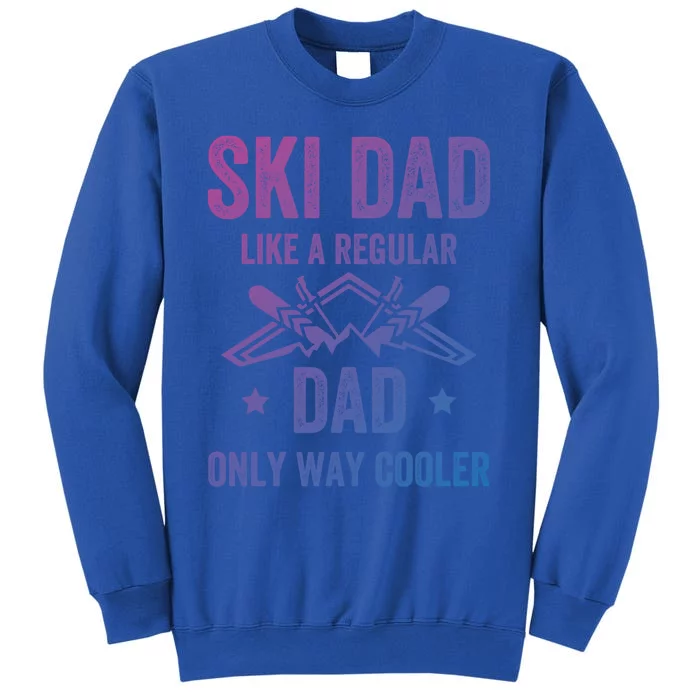 Fathers Day Novelty For Cool Ski Dad Gift Tall Sweatshirt