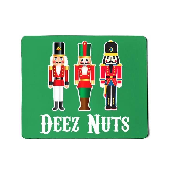 Funny Deez Nuts Nutcracker Crew Ugly Christmas Mousepad