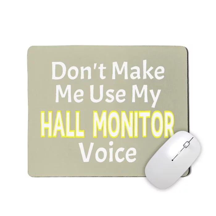 First Day Of School Hall Monitor Mousepad