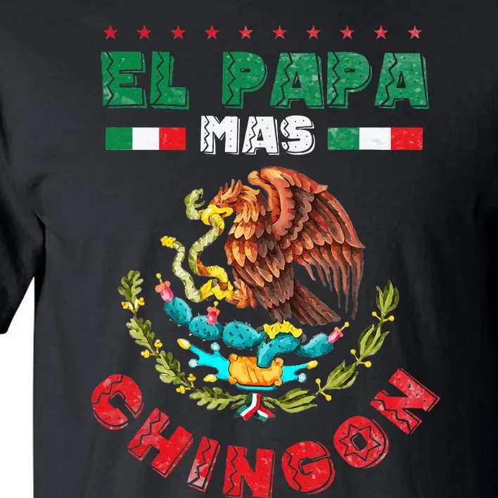 Fathers Day Or Dia Del Padre Or El Papa Mas Chingon Tall T-Shirt